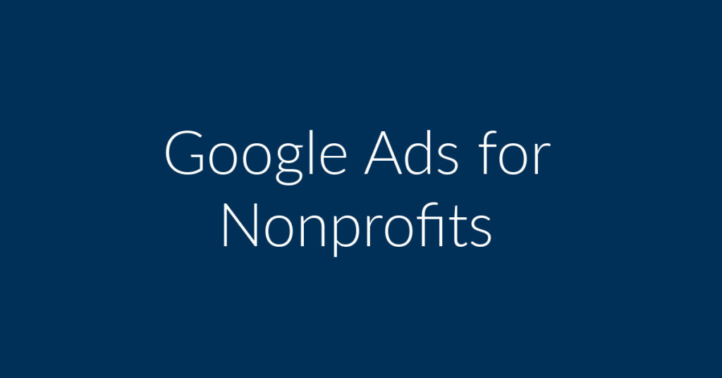 Google Ads for Nonprofits 2021